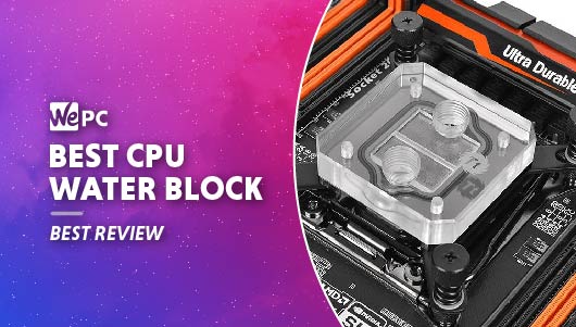 Best CPU water block in 2024 &ndash; upgrade your custom loop