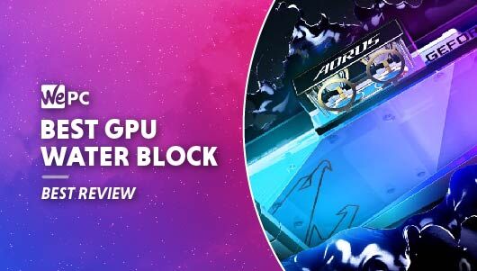 Best GPU water block in 2024 &ndash; for your next custom loop